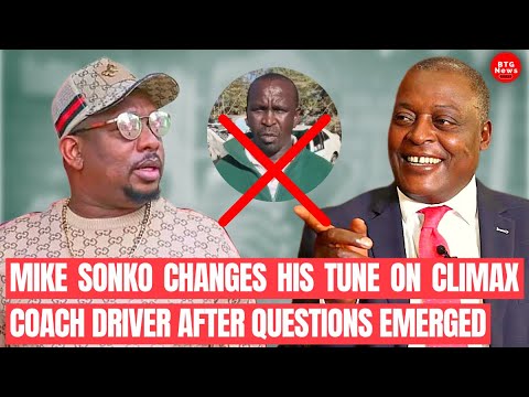 “Ni Keherehere Sikujua Kuna Mambo Hapo Ngani!” MIKE SONKO CHANGES TUNE ON CLIMAX COACH BUS DRIVER!