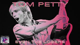 Tom Petty - Even the Losers (Deep Cuts Karaoke)