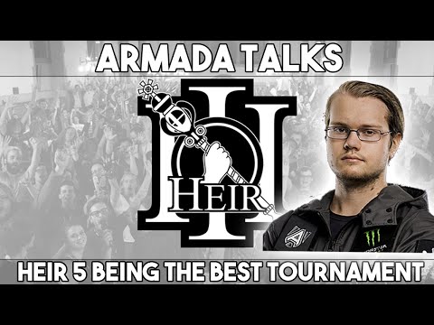 Armada talks about Heir 5 as being the best European tournament