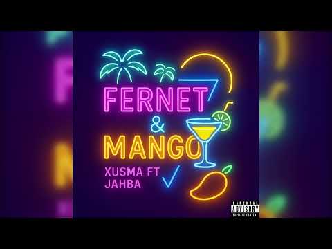 XUSMA FT JAHBA-Fernet & Mango