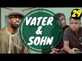 VATER & SOHN (TEIL 29) | Ah Nice