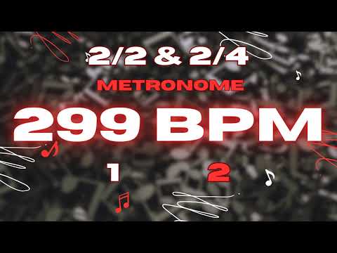 299 BPM - 2/2 & 2/4 Metronome