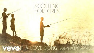 Scouting For Girls - This Ain&#39;t a Love Song (Live from Manchester Arena)