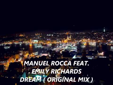 MANUEL ROCCA FEAT. EMILY RICHARDS - DREAM-ORIGINAL MIX