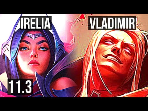 IRELIA vs VLADIMIR (MID) | 5/1/1, Rank 13 Irelia | BR Challenger | v11.3