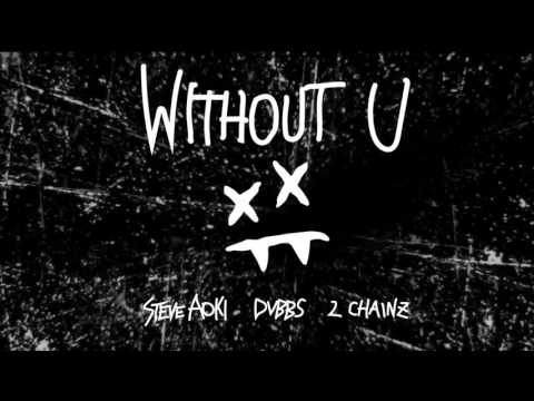 Steve Aoki & DVBBS - Without U feat. 2 Chainz [Official Audio]