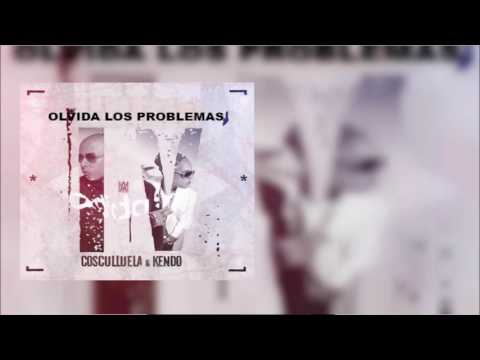 Cosculluela Ft Kendo Kaponi - Olvida los problemas [Official]