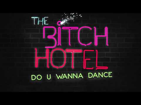 The Bitch Hotel - Do You Wanna Dance (Gambafreaks Edit) [HQ]