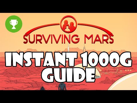 Surviving Mars - Instant 1000G Guide