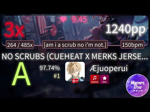 9.45⭐ Æjuoperui | TLC - NO SCRUBS (CUEHEAT X MERKS JERSEY CLUB REMIX) +HRRX (#1 1,240pp 3❌) -osu!