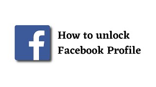 How to unlock Facebook Profile