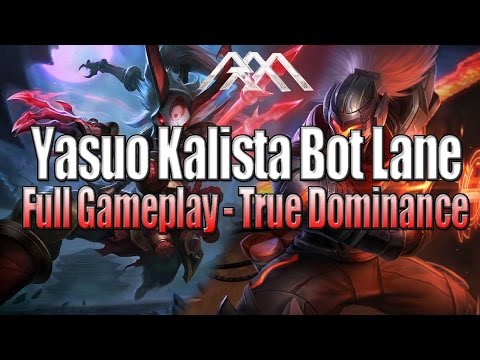 Yasuo Kalista Bot Lane - Full Gameplay - League of Legends
