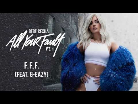 Bebe Rexha - F.F.F. (Fuck Fake Friends) (feat.  G-Eazy) [Audio]