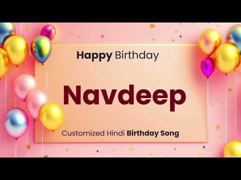 Happy Birthday " NAVDEEP " - Customized Birthday Song | In Hindi