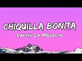 Dalvin La Melodia - Chiquilla Bonita (Letras)