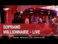Soprano - Millionnaire - Live - C'Cauet sur NRJ - C’Cauet sur NRJ