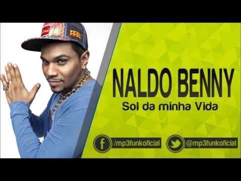 Naldo Benny - Sol da minha Vida [ Dennis DJ ]