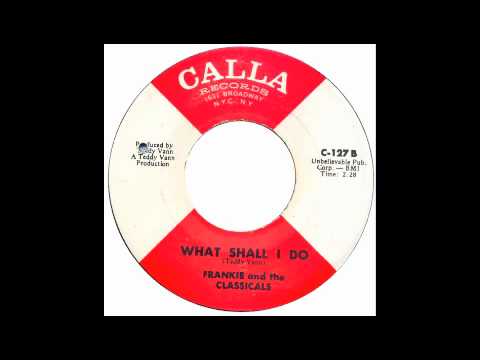 Frankie And The Classicals - What Shall I Do - Raresoulie