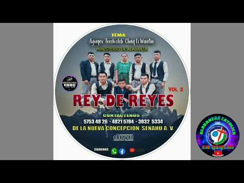 Agrupación catolica Rey de Reyes vol.2 2021 Ayuqex te ch'olob' chaq li Waatin