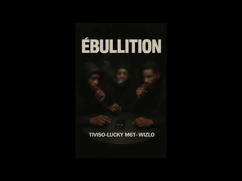 Tiviso-Lucky m6t- Wizlo:Ébullition 