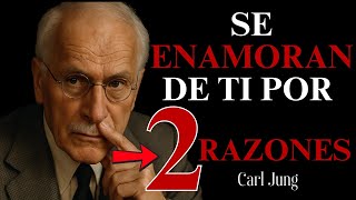 SOLO por estas 2 RAZONES se ENAMORAN de TI (Carl Jung lo REVELA)