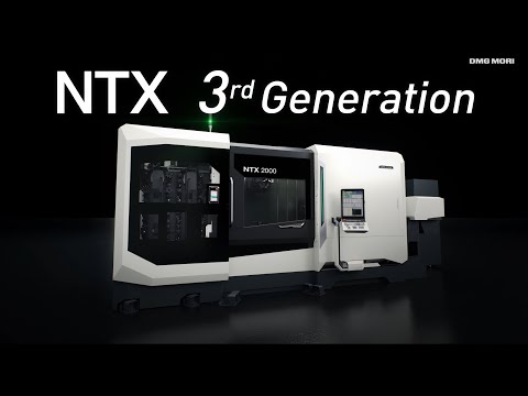 複合加工機 NTX 2000 / 2500 / 3000 3rd Generation