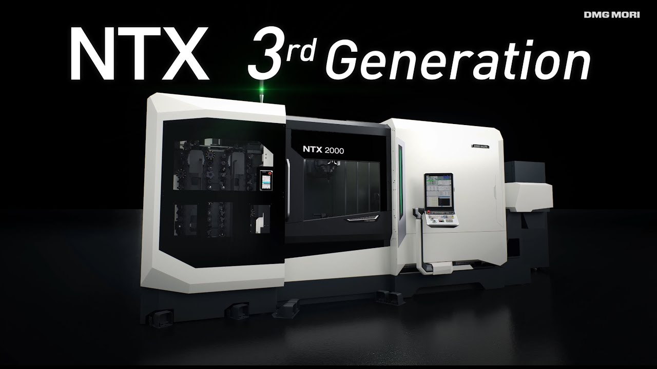 複合加工機 NTX 2000 / 2500 / 3000 3rd Generation