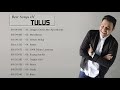 TULUS Full Album 2018 || LAGU POP INDONESIA Terbaru & Terpopuler