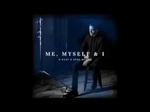 G-Eazy feat. Bebe Rexha "Me, Myself, & I" HD (Audio)