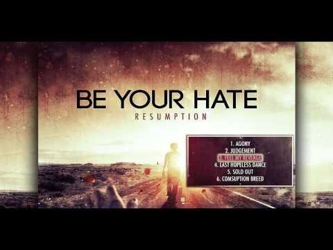 Be Your Hate - Resumption (Full EP Stream)