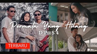 Download lagu D'P@S'4 - PERMATA YANG HILANG (STORY VIDEO) mp3 Download lagu D'P@S'4 - PERMATA YANG HILANG (STORY VIDEO) mp3