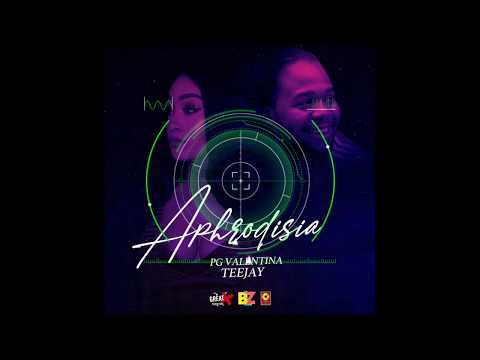 Teejay ft PG Valentina - Aphrodisia (Radio Version)