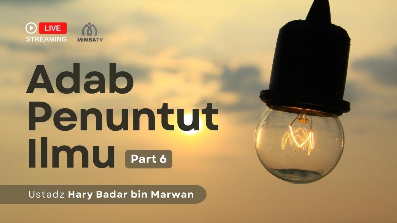 [LIVE] Simak Sekarang!   Pembahasan: *ADAB PENUNTUT ILMU: PART 6*_Kitabul Ilmi,…
