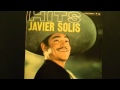 JAVIER SOLIS DECIDETE
