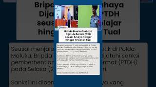 Pukul Pelajar Pakai Helm hingga Tewas di Tual, Bripda Masias Kini Dijatuhi Sanksi Pemecatan