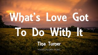 Tina Turner - What&#39;s Love Got To Do With It (Lyrics)