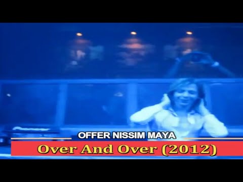 Dj Remix Offer Nissim Feat. Maya - Over And Over