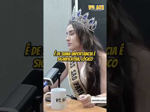 A FRASE QUE DEFINE A MISS SÃO PAULO!