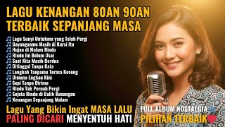 Download lagu Lagu Lawas Penuh Kenangan 💖 LAGU NOSTALGIA INDONESIA 80an 90an - BIKIN KANGEN Masa Lalu mp3