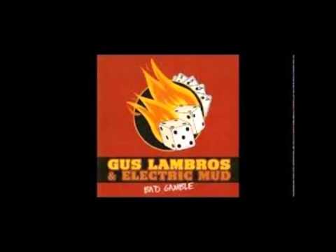 Gus Lambros & Electric Mud - Born Under A Bad Sign
