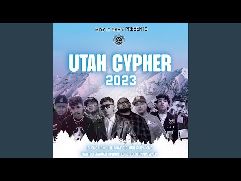 Utah Cypher 2023 (feat. Spruce Loretto, RubyJone$, Stunnv, Gloco, Gmb Lil Chapo, Cuenca & UA...