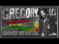 Gregory Isaacs - Sooner Or Later