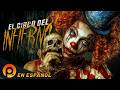 EL CIRCO DEL INFIERNO PELICULA COMPLETA EN ESPANOL LATINO DE TERROR