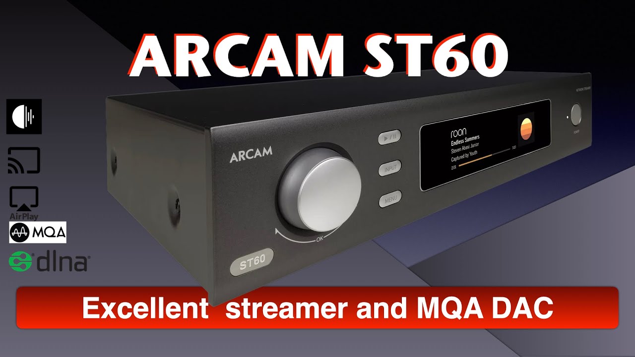 Arcam ST60 DLNA streamer/DAC with MQA and Roon Endpoint