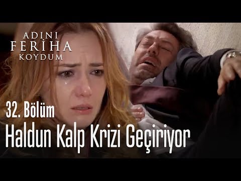 Haldun kalp krizi geçiriyor - Adını Feriha Koydum 32. Bölüm