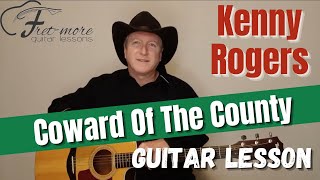 Coward of the County - Kenny Rogers Guitar Lesson - Tutorial