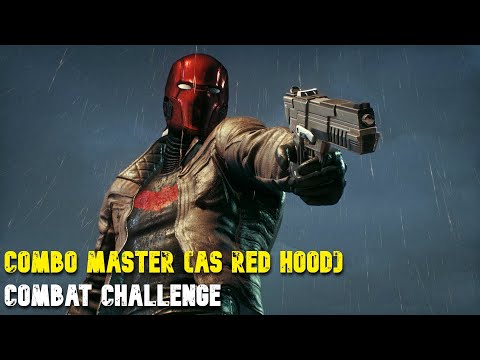 Batman: Arkham Knight - Combo Master (as Red Hood) - Combat Challenge