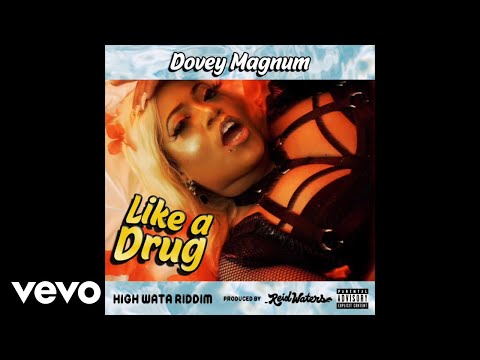 Dovey Magnum - Like A Drug (Official Audio)