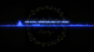 Download lagu ERIE SUZAN - GERIMIS MELANDA HATI (REMIX) mp3 Download lagu ERIE SUZAN - GERIMIS MELANDA HATI (REMIX) mp3