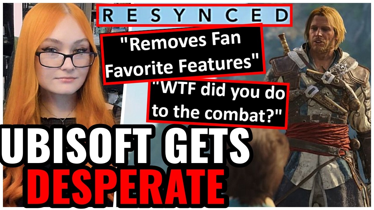 Ubisoft DESPERATE For Cash, Black Flag Resynced Faces Backlash Over Changes & New Content